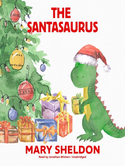 Title details for The Santasaurus by Mary Sheldon - Available
